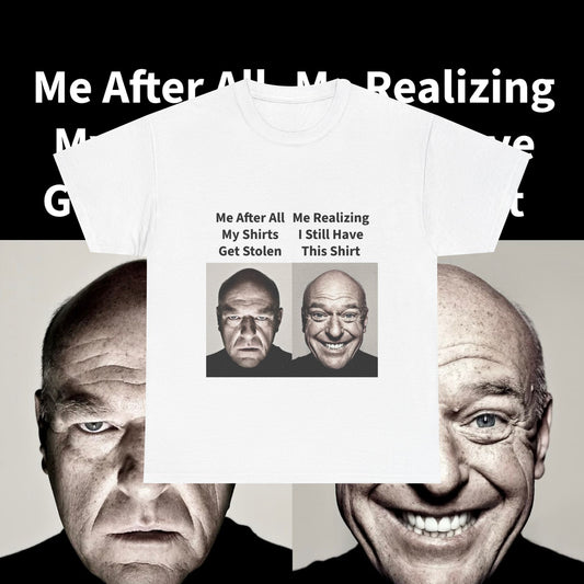 Dean Norris Breaking Bad Meme T-Shirt - WAS $24.99